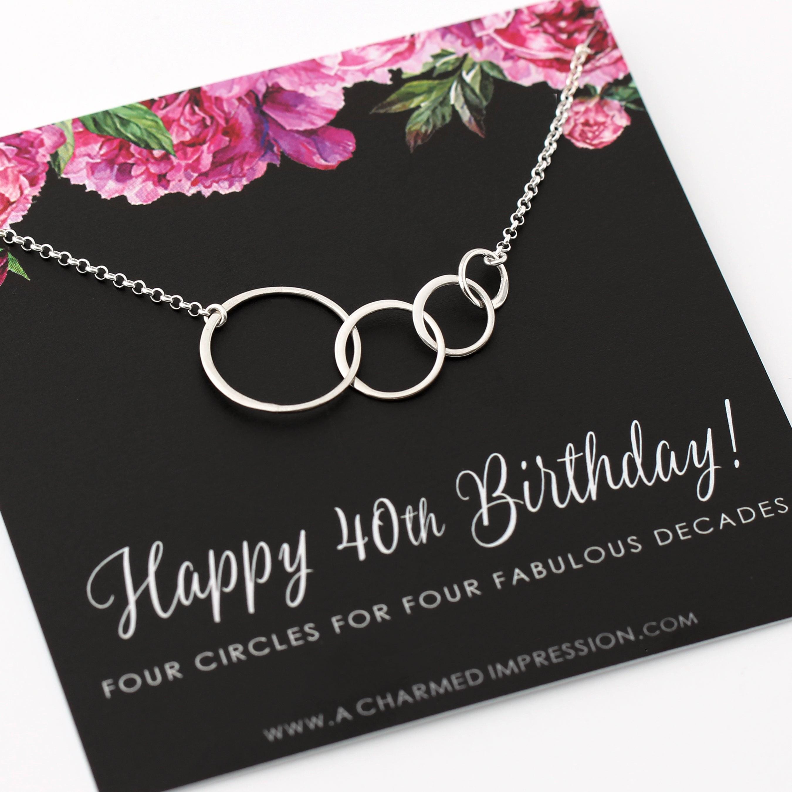 40th Birthday Gift for Women  Silver  Four Connected Circles  4 Decades Celebration  40 Years Old  Happy Fortieth Birthday