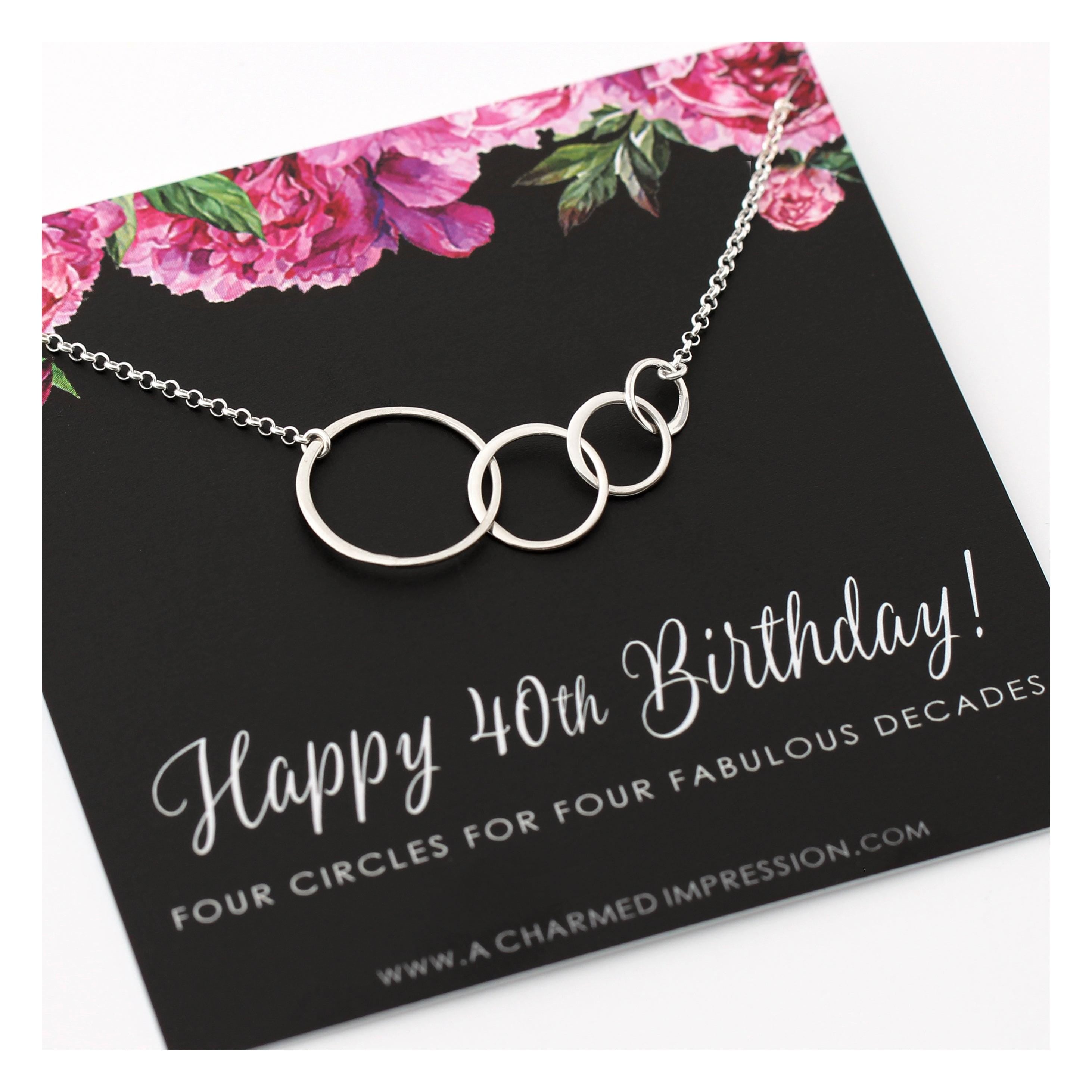 40th Birthday Gift for Women  Silver  Four Connected Circles  4 Decades Celebration  40 Years Old  Happy Fortieth Birthday