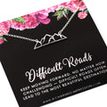 Difficult Roads Often Lead to Beautiful Destinations  925 Sterling Silver  Support Encouragement  Gift for Her  You are Strong