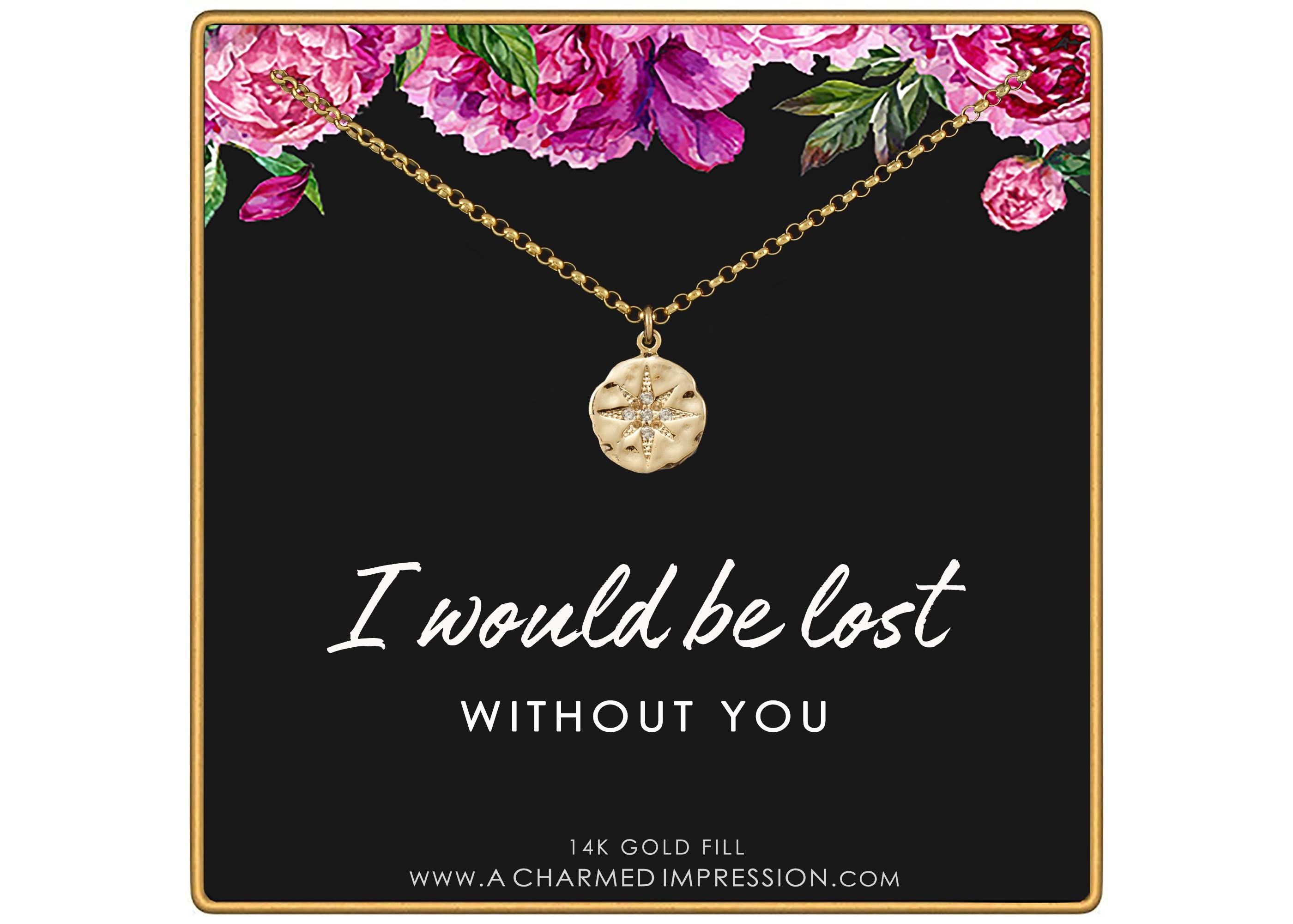 Mom Sister North Star Necklace Silver Gold Fill - "I Would Be Lost Without You" Inspirational Family Gift with Message Card
