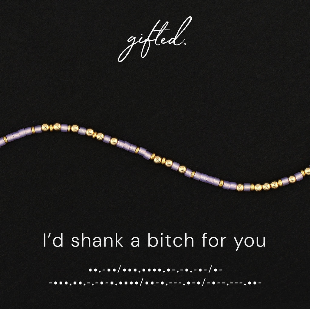 Custom Morse Code Bracelet, I'd Shank a Bitch For You | Ride or Die Best Friend Gift | Hidden Message Jewelry