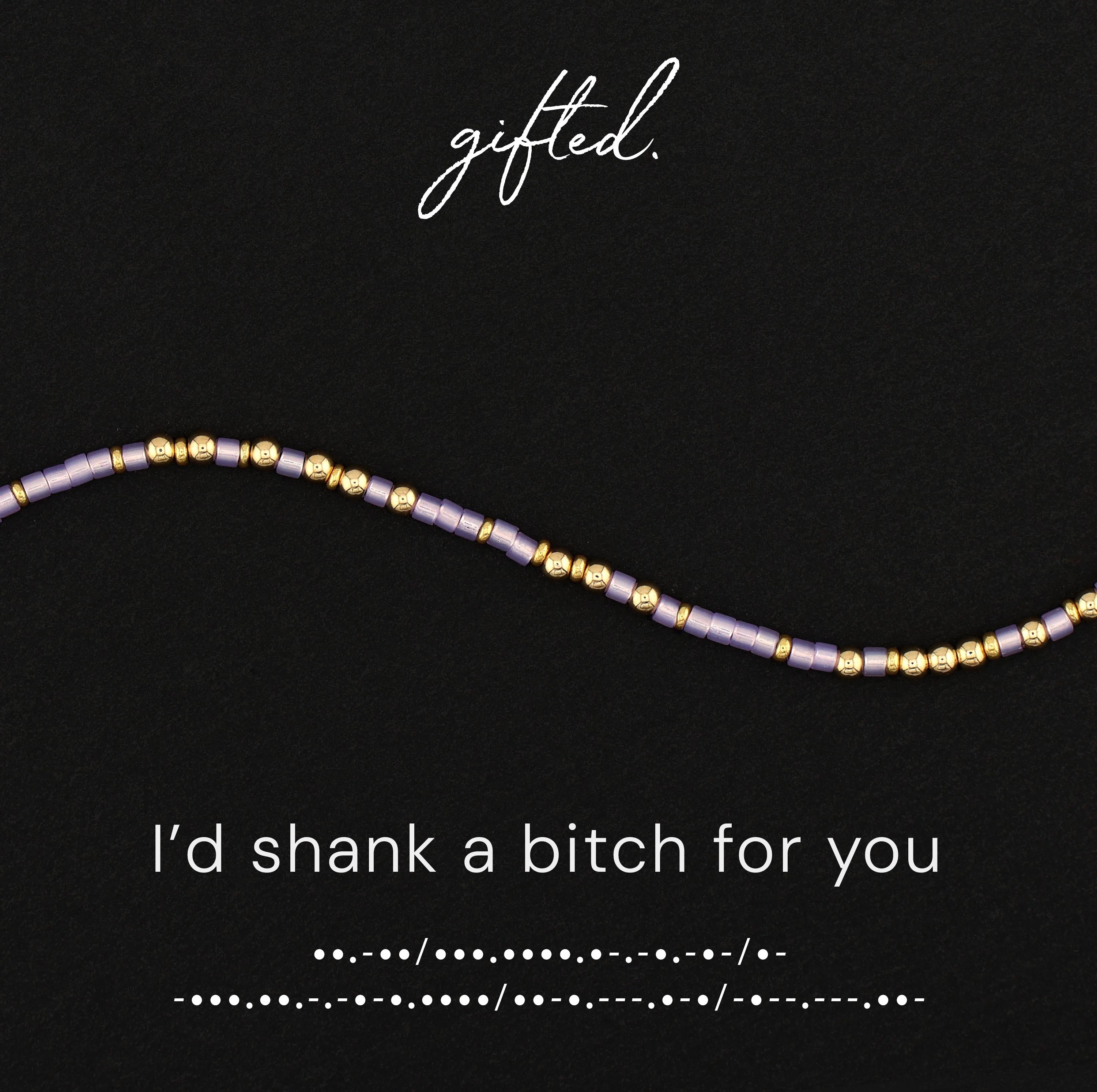 Custom Morse Code Bracelet, I'd Shank a Bitch For You | Ride or Die Best Friend Gift | Hidden Message Jewelry