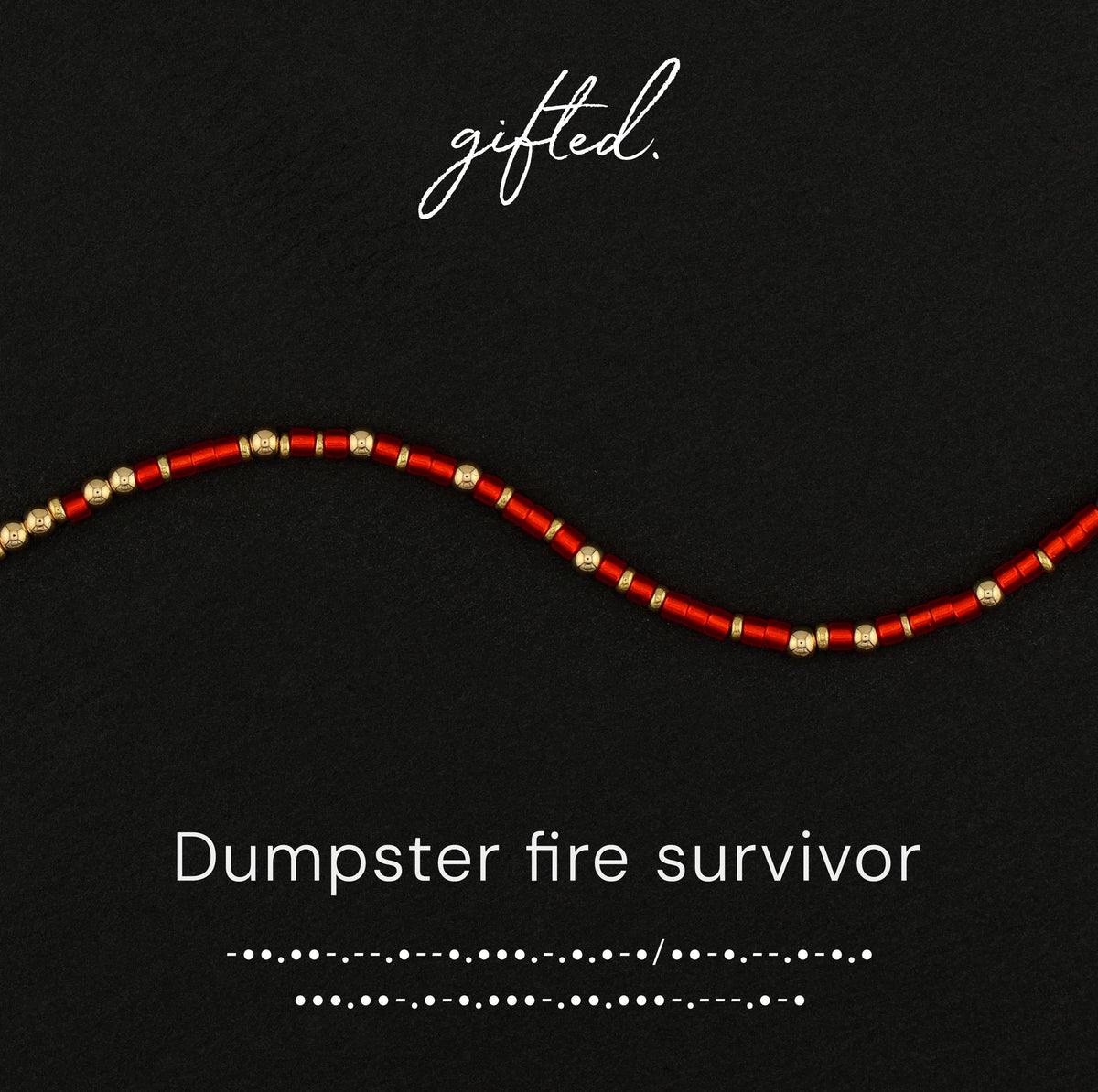 Dumpster Fire Survivor spelled in Morse code in glass and metal beads, shown on black