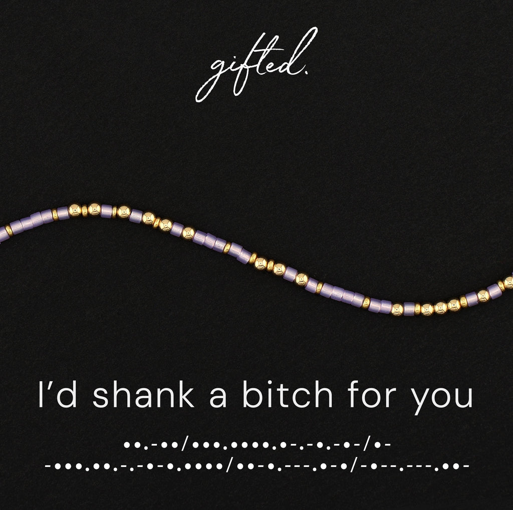 Custom Morse Code Bracelet, I'd Shank a Bitch For You | Ride or Die Best Friend Gift | Hidden Message Jewelry