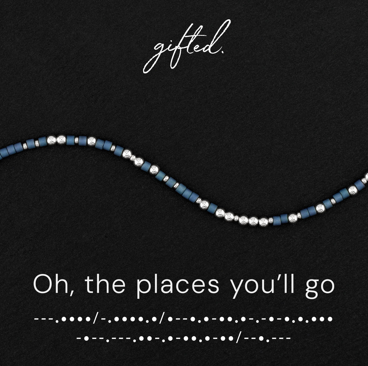 Oh the Places You'll Go spelled in Morse code in glass and metal beads, shown on black