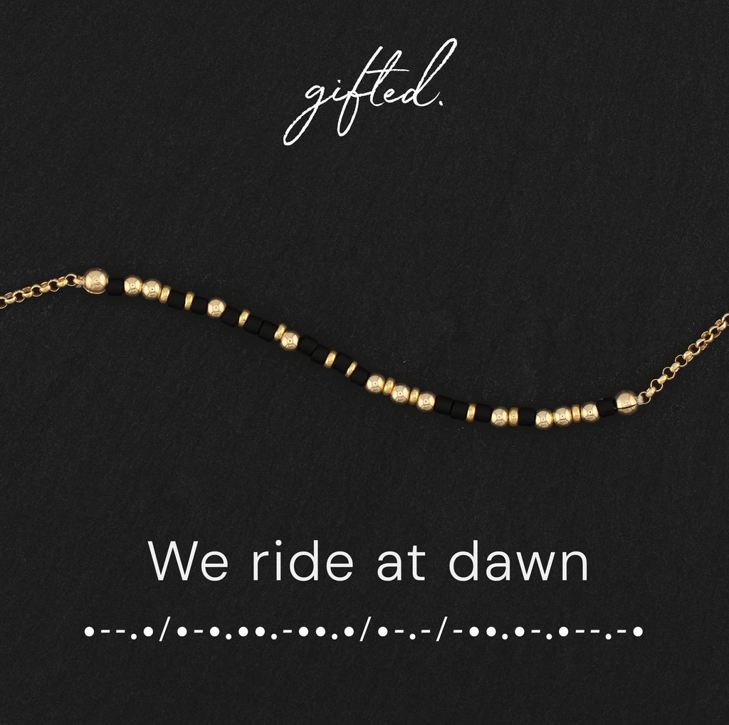 We ride at dawn Morse code bracelet in 14k Gold Fill and 925 Sterling Silver with glass beads