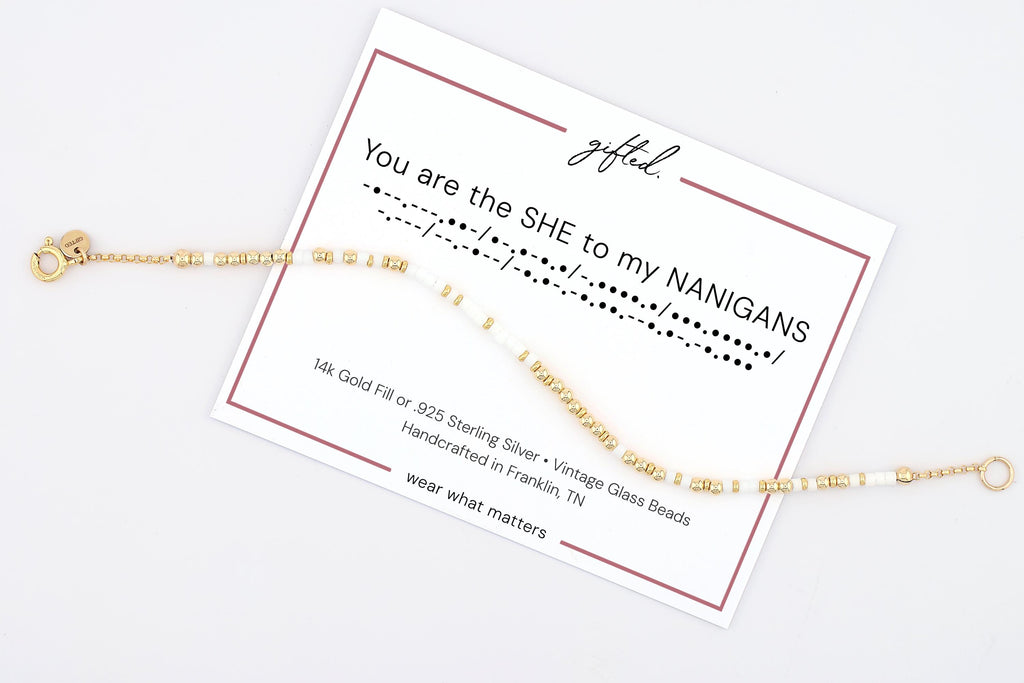 SEO - Custom Morse Code Bracelet, You are the SHE to my NANIGANS | Chosen Sister & Best Friend Gifts | Hidden Message Jewelry