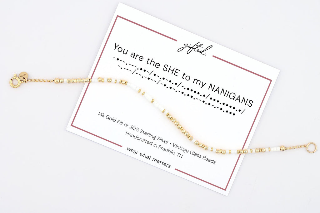 Custom Morse Code Bracelet, You are the SHE to my NANIGANS | Chosen Sister & Best Friend Gifts | Hidden Message Jewelry