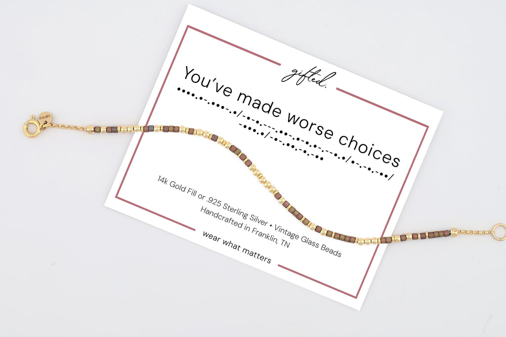Custom Morse Code Bracelet, You've Made Worse Choices | Funny Hot Mess Bestie & Breakup Gift | Hidden Message Jewelry