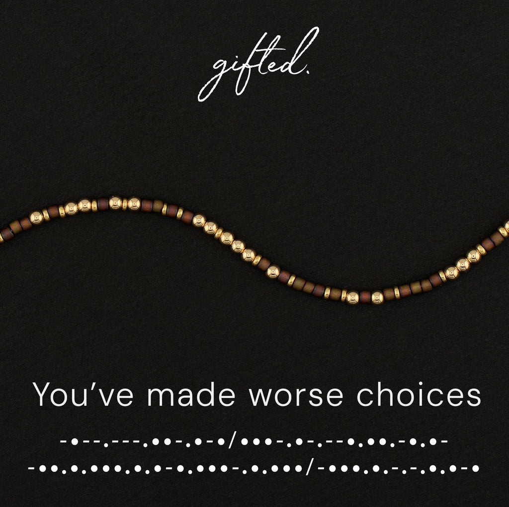 Custom Morse Code Bracelet, You've Made Worse Choices | Funny Hot Mess Bestie & Breakup Gift | Hidden Message Jewelry