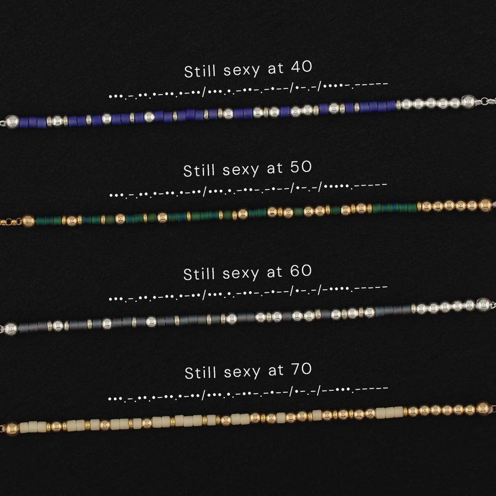SEO - Custom Morse Code Bracelet, Still Sexy at 40, 50, 60, 70, 80 | Create Your Own Milestone Birthday Gift | Hidden Message Jewelry