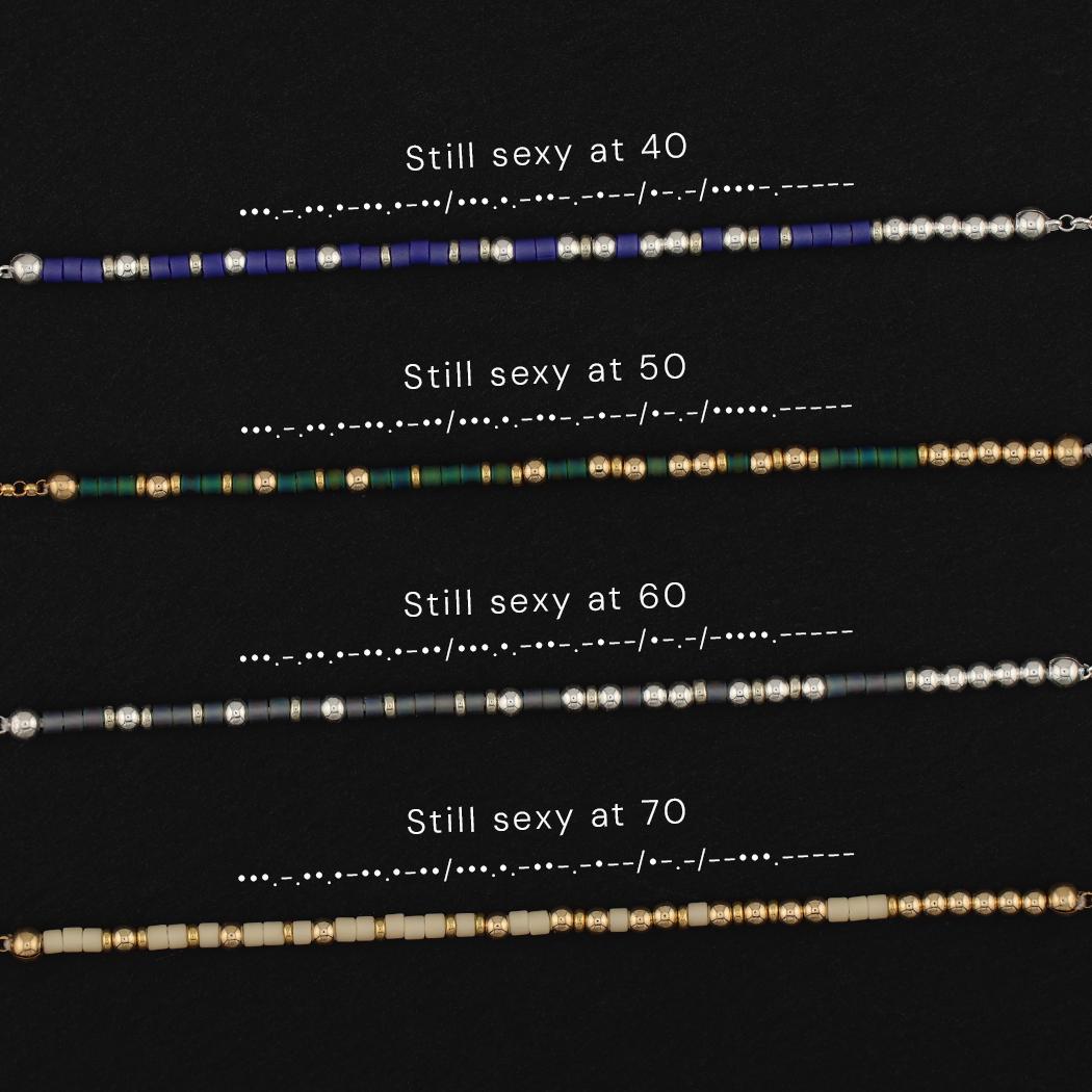 SEO - Custom Morse Code Bracelet, Still Sexy at 40, 50, 60, 70, 80 | Create Your Own Milestone Birthday Gift | Hidden Message Jewelry