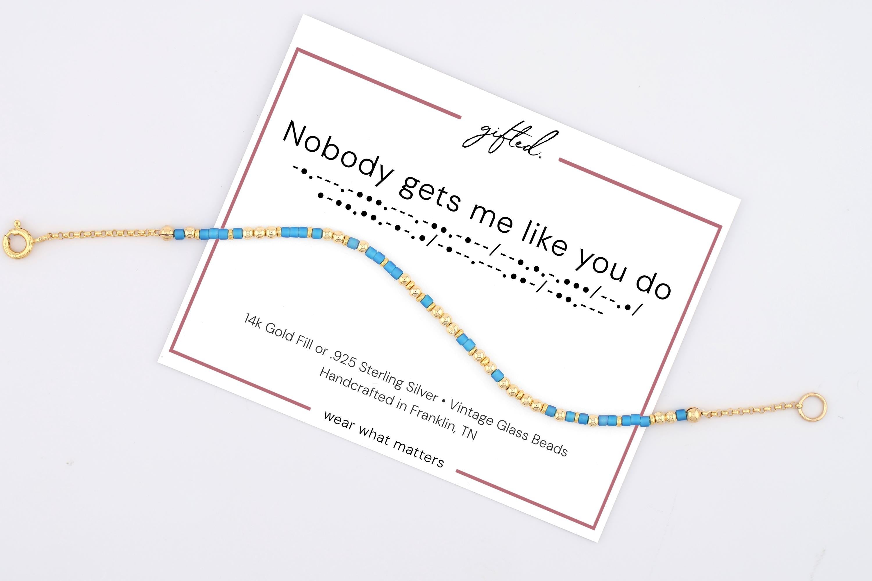 Custom Morse Code Bracelet, Nobody Gets Me Like You | Gift for Wife or Girlfriend | Hidden Message Jewelry